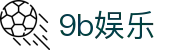 9b娱乐 - 9b娱乐中国官网 - 《app下载中心》